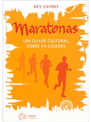 Maratonas: Um Olhar Cultural sobre as Cidades