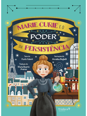 Marie Curie e o Poder da Persistência