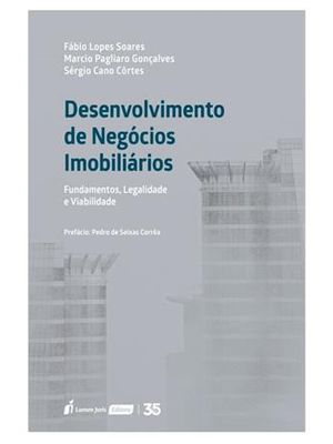 Desenvolvimento de Negócios Imobiliários - Fundamentos, Legalidade, Marketing, Vendas e Viabilidade
