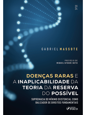 Doenças Raras e a Inaplicabilidade da Teoria da Reserva do Possível - 1ª Ed - 2024