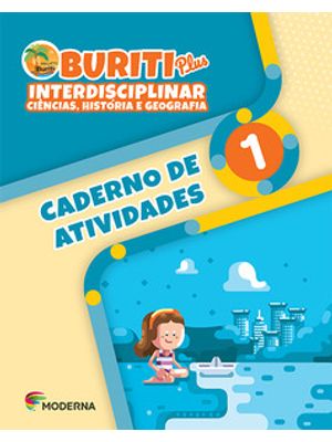 Buriti Plus - Interdisciplinar - Ciências, História e Geografia 1 - Caderno de Atividades
