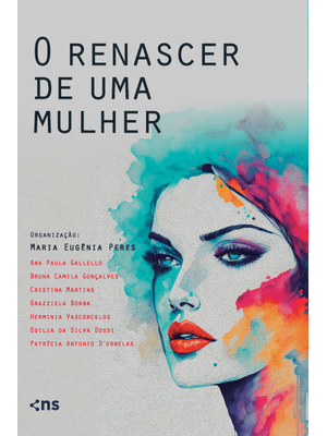 O Renascer de Uma Mulher: Mulheres Empreendedoras e Suas Histórias