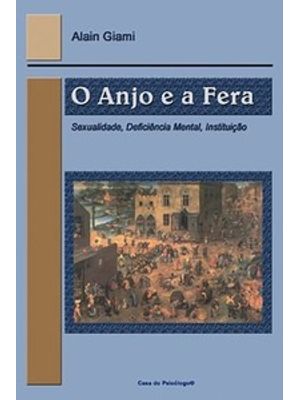 O Anjo e a Fera: Sexualidade, Deficiência Mental, Instituição