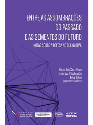 Entre as Assombrações do Passado e as Sementes do Futuro Notas sobre a Defesa no Sul Global