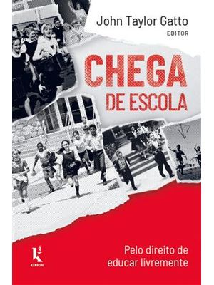 Chega de Escola: pelo Direito de Educar Livremente