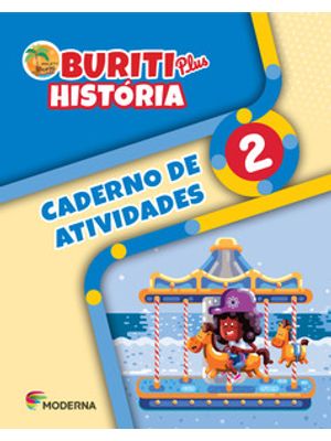 Buriti Plus - História 2 - Caderno de Atividades