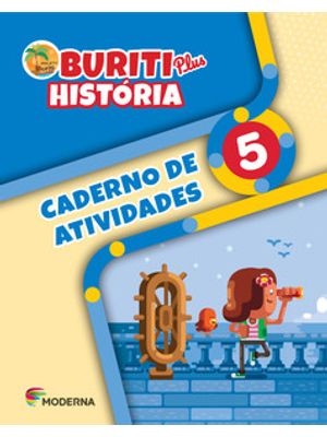 Buriti Plus - História 5 - Caderno de Atividades