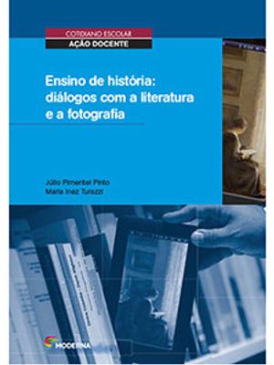Ensino de História: Diálogos com a Literatura e a Fotografia
