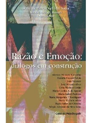 Razão e Emoção: Diálogos em Construção