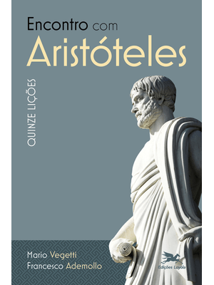 Encontro com Aristóteles - Quinze Lições