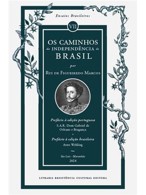 Os Caminhos da Independência do Brasil