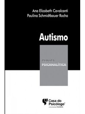 Autismo: Construções e Desconstruções
