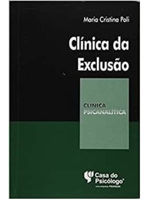 Clínica da Exclusão: a Construção do Fantasma e o Sujeito Adolescente