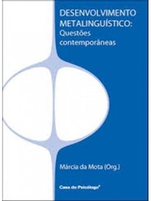 Desenvolvimento Metalinguístico: Questões Contemporâneas