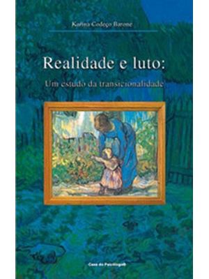 Realidade e Luto: Um Estudo da Transicionalidade