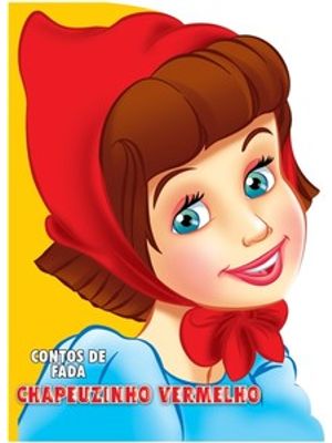 Contos de Fadas Recortados - Chapeuzinho Vermelho