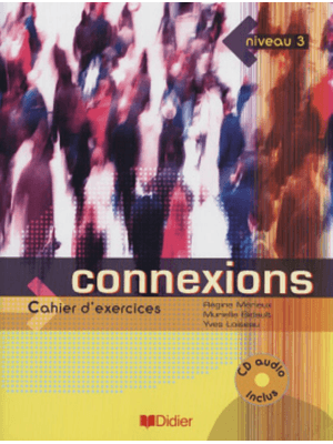 Connexions 3 - Cahier D´Exercices Avec Cd