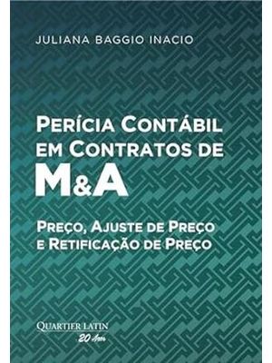 Perícia Contábil em Contratos de M&A - Preço, Ajuste de Preço e Retificação de Preço
