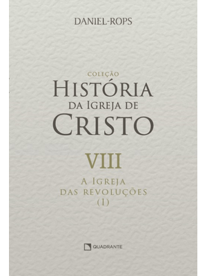 A Igreja das Revoluções (I) - Volume Viii