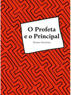O Profeta e o Principal: a Ação Política Ameríndia e Seus Personagens