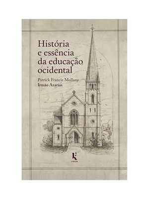 Historia e Essência da Educação Ocidental