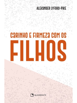 Carinho e Firmeza com os Filhos - 4ª Edição