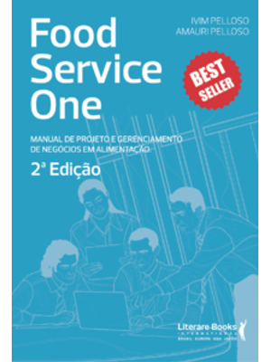 Food Service One: Manual de Projetos e Gerenciamento de Negócios em Alimentação