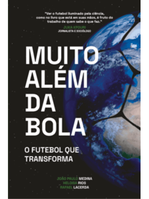 Muito Além da Bola: o Futebol Que Transforma
