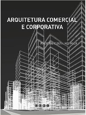 Arquitetura Comercial e Corporativa V. 2