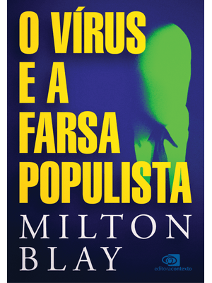 O Vírus e a Farsa Populista