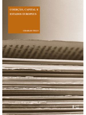 Coerção, Capital e Estados Europeus: 990-1992