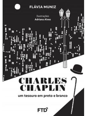 Charles Chaplin: Um Tesouro em Preto e Branco: Um Tesouro em Preto e Branco