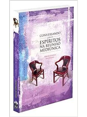 Conversando com os Espíritos na Reunião Mediúnica