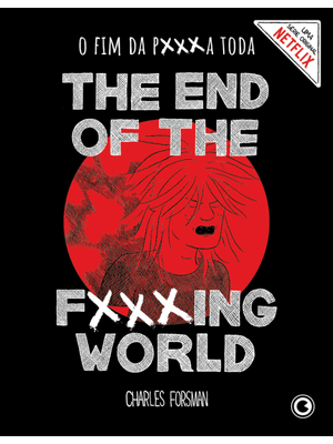 The End of The Fucking World: o Fim da P***A Toda