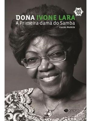 Dona Ivone Lara - a Primeira-Dama do Samba