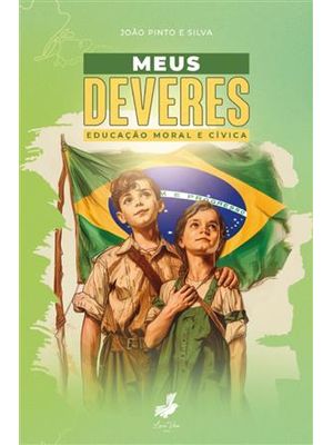 Meus Deveres — Educação Moral e Cívica