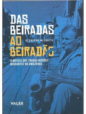 Das Beiradas Ao Beiradão: a Música dos Trabalhadores Migrantes no Amazonas