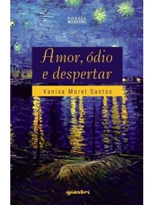 Amor, Ódio e Despertar