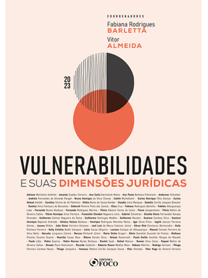 Vulnerabilidades e Suas Dimensões Jurídicas - 1ª Ed - 2023
