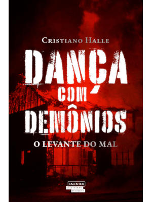 Dança com Demônios - o Levante do Mal (Vol.1)