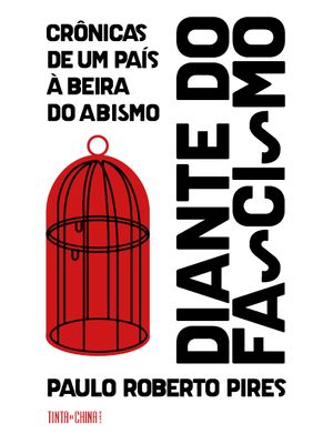 Diante do Fascismo: Crônicas de Um País À Beira do Abismo