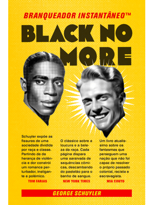 Black no More: Embranquecedor Instantâneo™