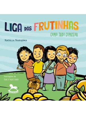 Liga das Frutinhas: Como Tudo Começou