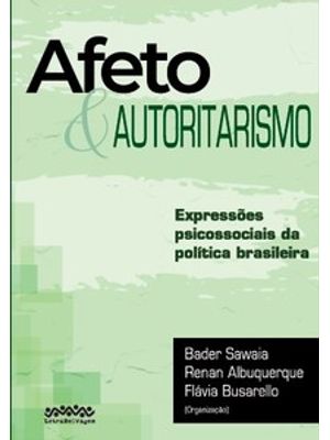 Afeto e Autoritarismo: Expressões Psicossociais da Política Brasileira