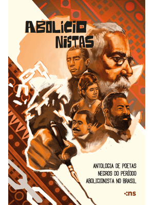 Abolicionistas: Antologia de Poetas Negros do Período Abolicionista no Brasil