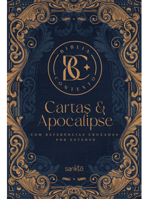 Bíblia Contexto - Cartas e Apocalipse - Ornamentos: com Referências Cruzadas por Extenso