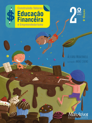 Construindo Valores 2º Ano - 6ª Edição de 2023, Ampliada e Atualizada: Educação Financeira e Empreed