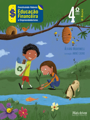 Construindo Valores 4º Ano - 6ª Edição, de 2023, Ampliada e Atualizada: Educação Financeira e Empree