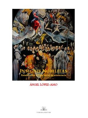 Insignis Nobilitas - Estudo sobre o Valor Social da Aristocracia