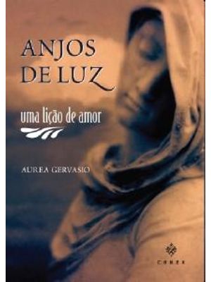 Anjos de Luz - Uma Lição de Amor